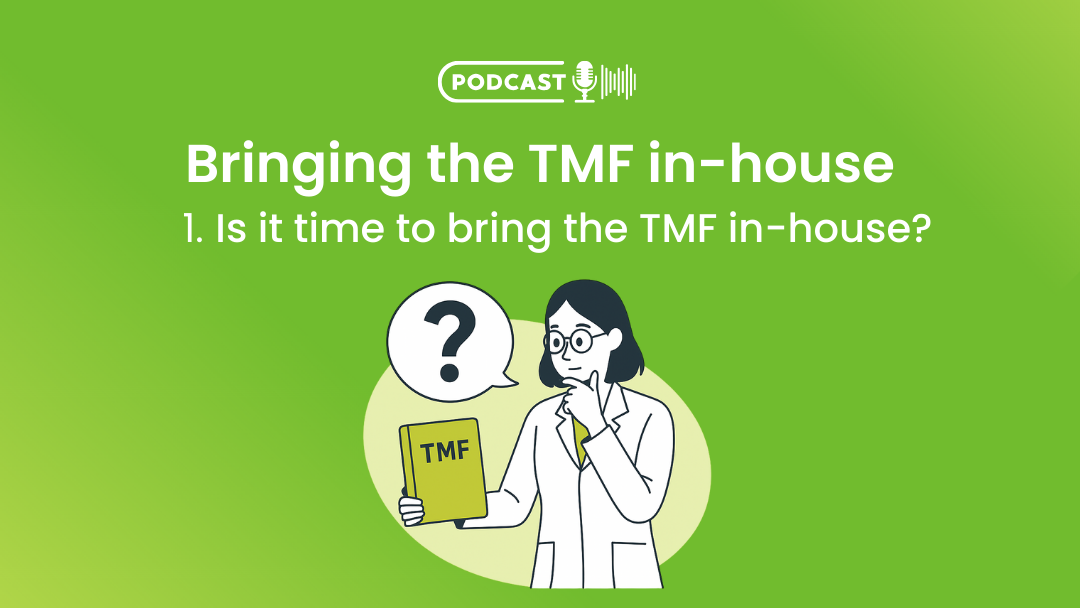Podcast Ep1-It Time To Bring Your TMF In-house? - Agatha Life